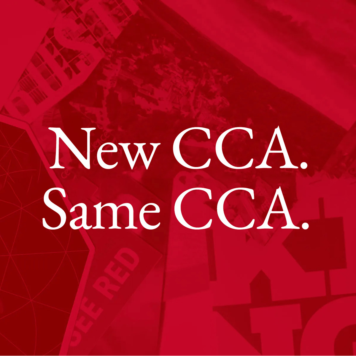 New CCA, Same CCA: See What’s Happening at Our Agency | Creative