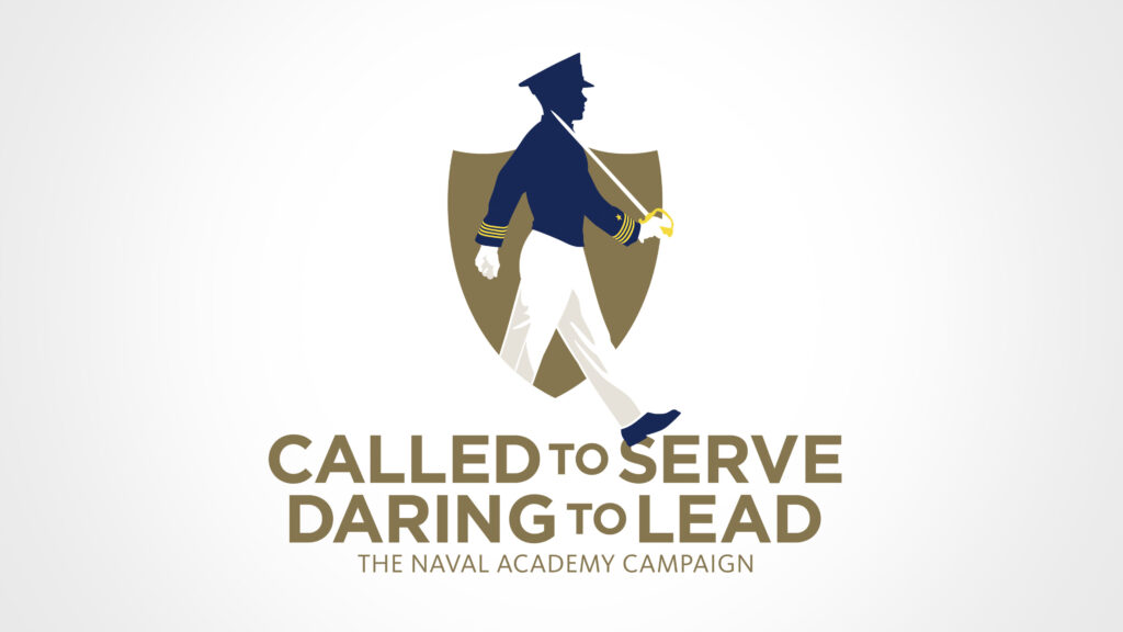 Called to Serve. Daring to Lead. The Naval Academy Campaign